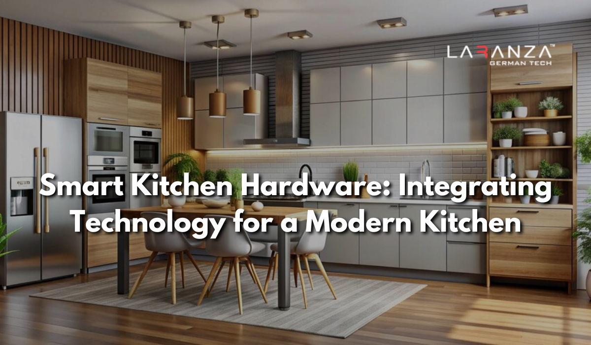 Smart KitcSmart Kitchen Hardwarehen Hardware Integrating Technology for a Modern Kitchen