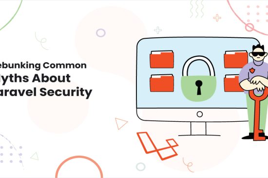 1-Debunking-Common-Myths-About-Laravel-Security
