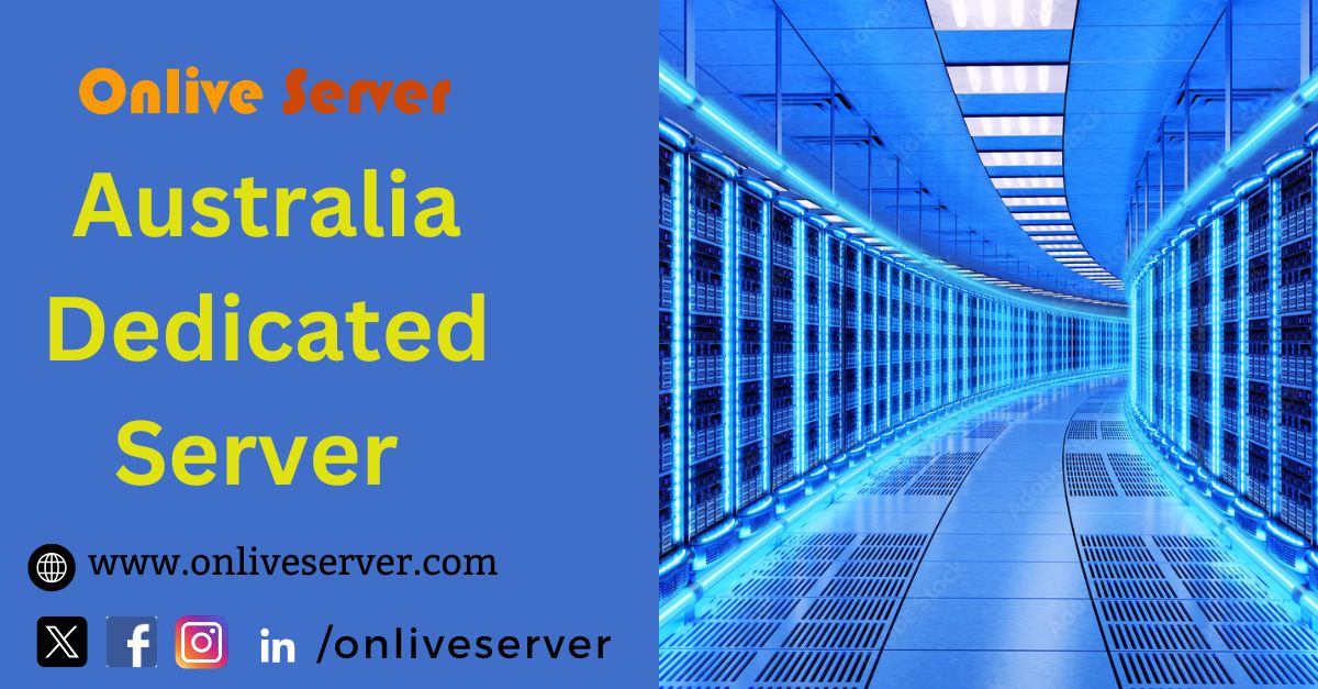 Australia Dedicated Server Hosting Premium Solutions for Your Website