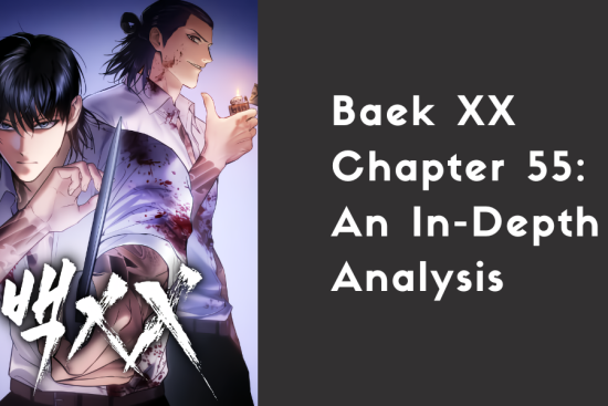 Baek XX Chapter 55 An In-Depth Analysis