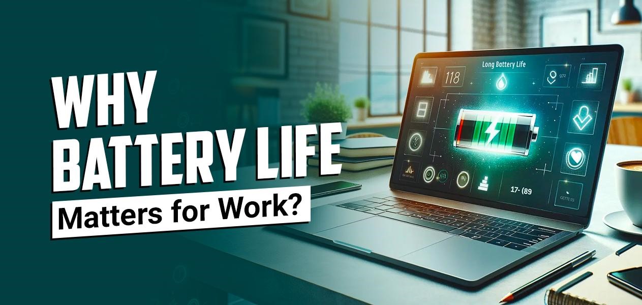 Battery Life for Remote Workers