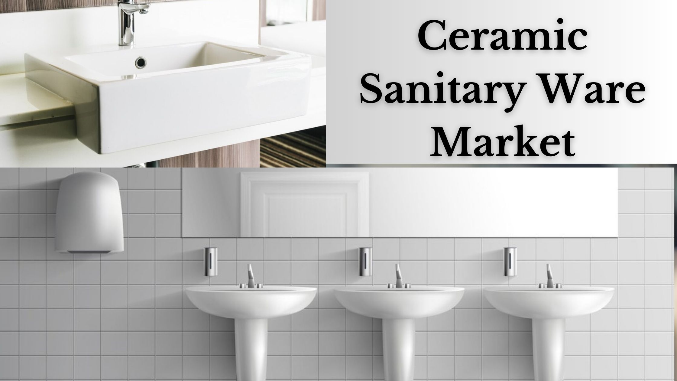 Ceramic Sanitary Ware Market