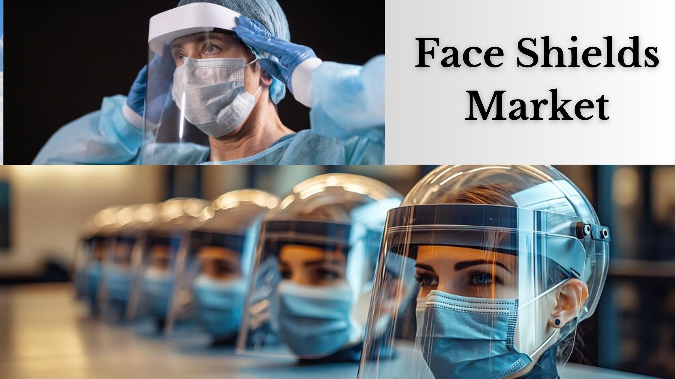 Face Shields Market