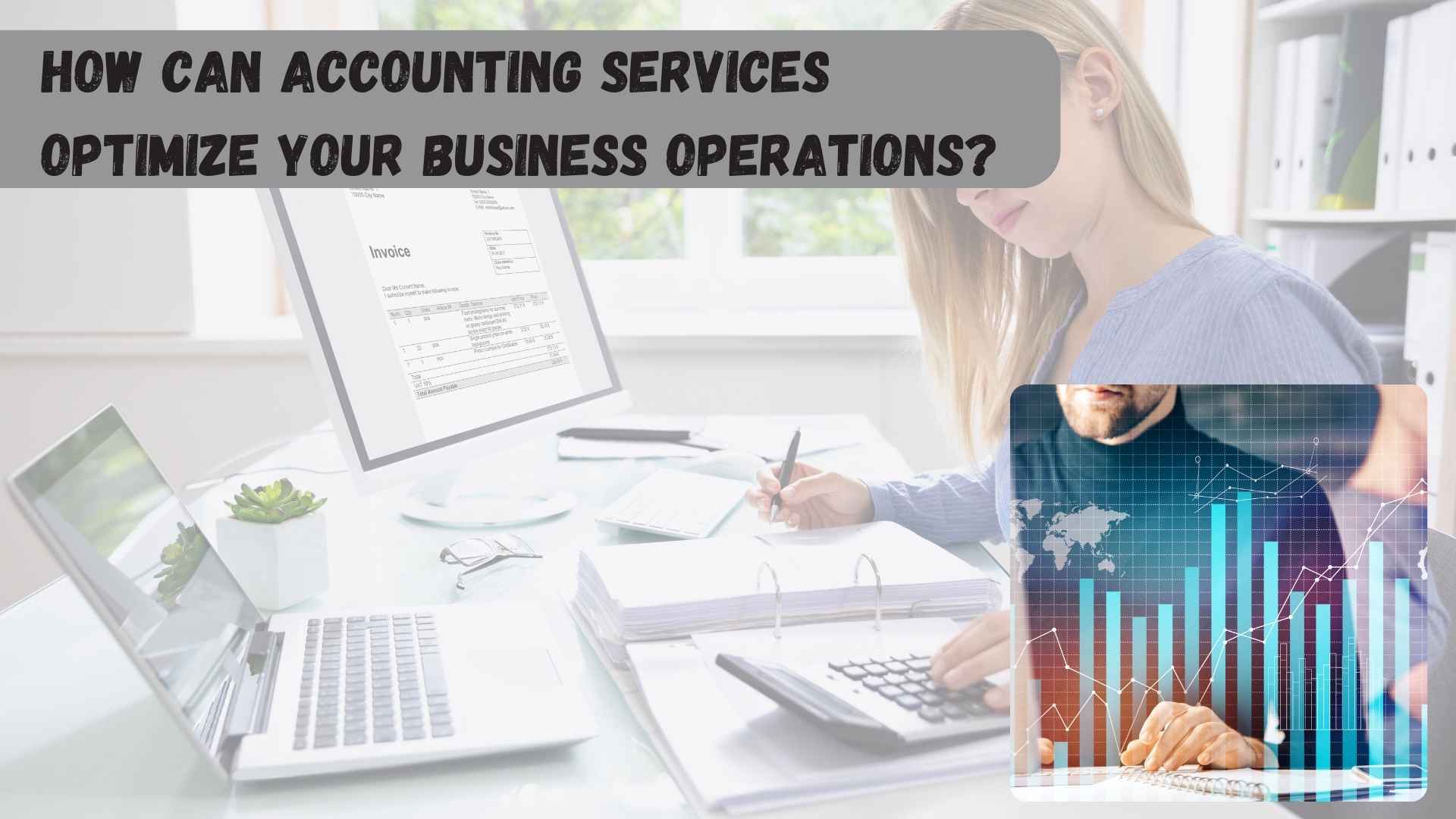 How Can Accounting Services Optimize Your Business Operations