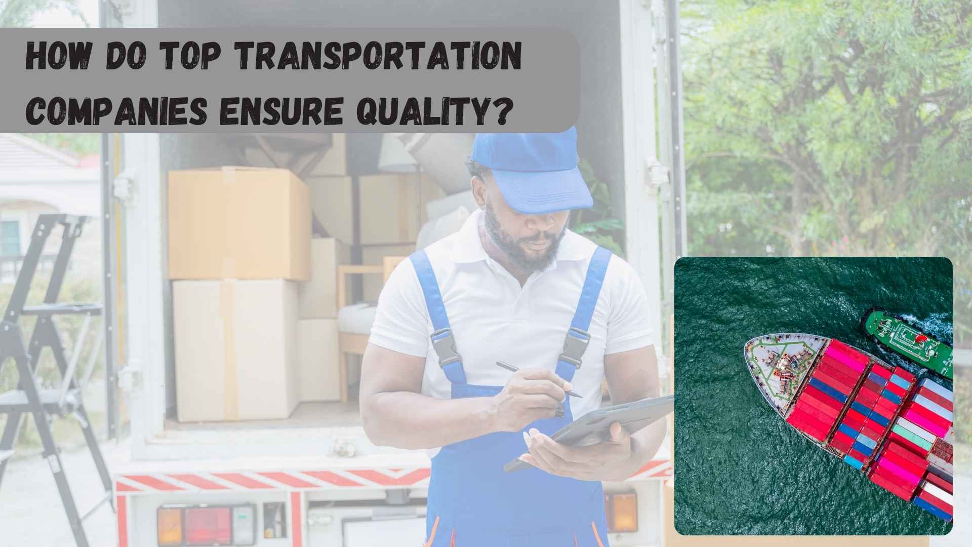 How Do Top Transportation Companies Ensure Quality