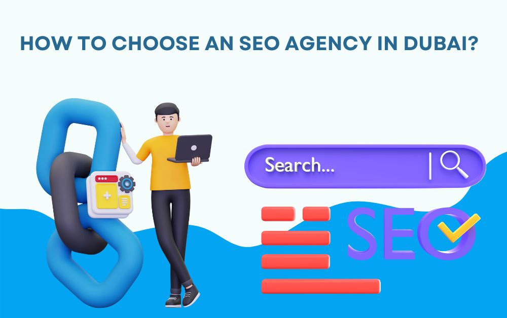 How to Choose an SEO Agency in Dubai