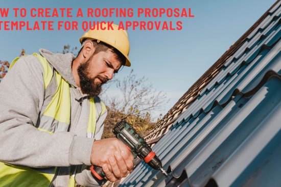 How to Create a Roofing Proposal Template for Quick Approvals