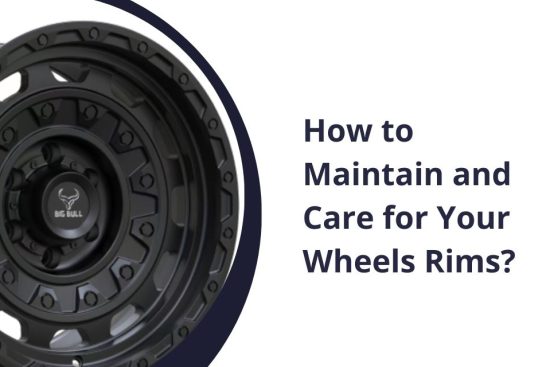 How to Maintain and Care for Your Wheels Rims