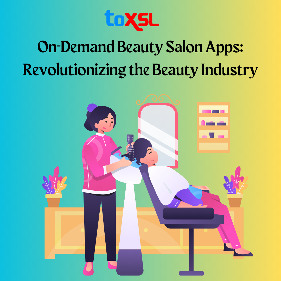 On-Demand Beauty Salon Apps Revolutionizing the Beauty Industry