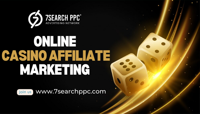 Online  Casino Affiliate Marketing