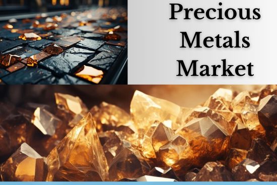 Precious Metals Market