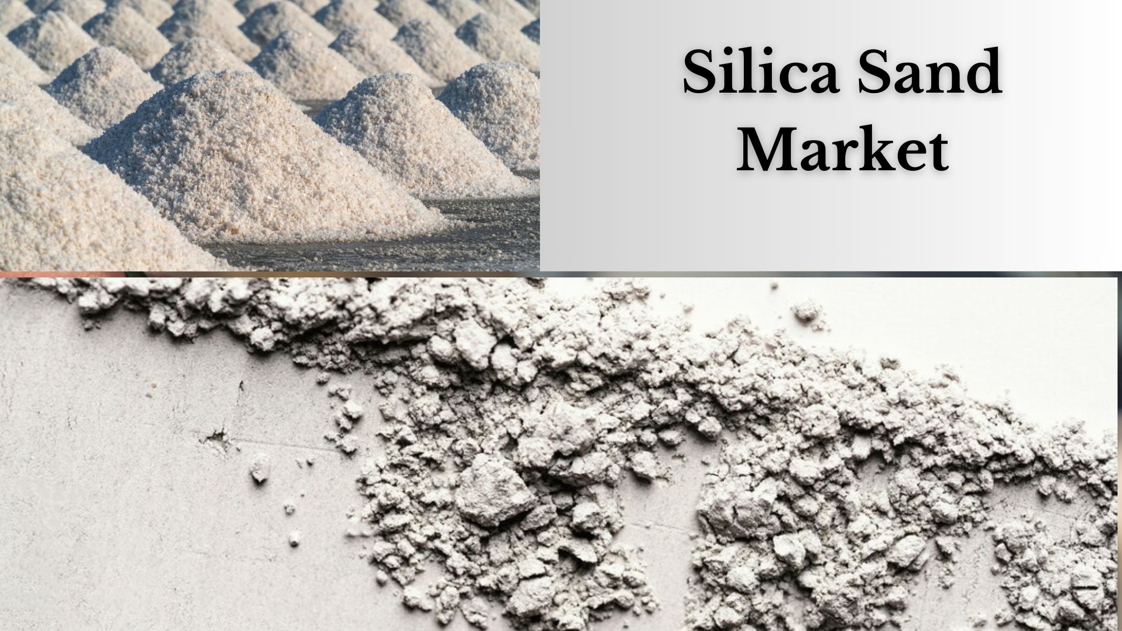 Silica Sand Market