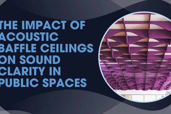 The Impact of Acoustic Baffle Ceilings on Sound Clarity in Public Spaces