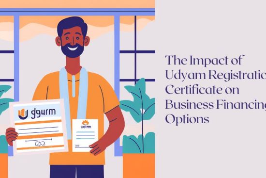 The Impact of Udyam Registration Certificate on Business Financing Options