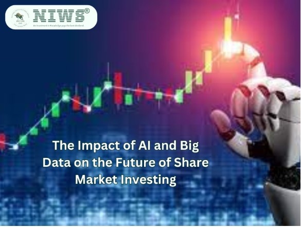 The Impact of AI and Big Data on the Future of Share Market Investing