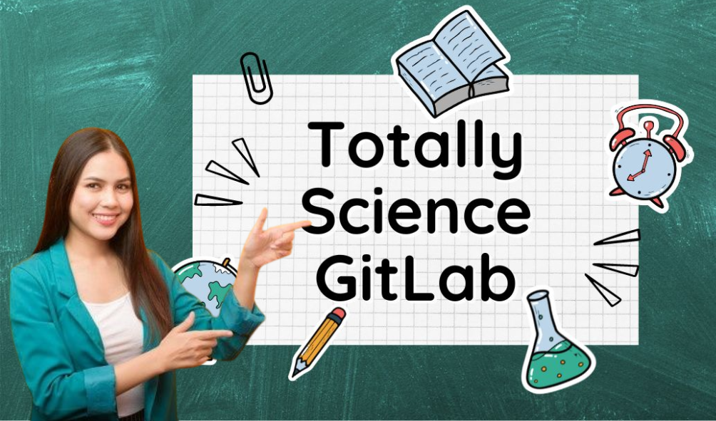 Totally Science GitLab Everything You Need to Know