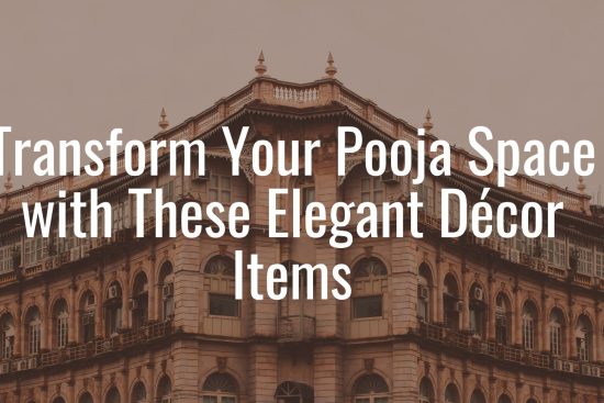 Transform Your Pooja Space with These Elegant Décor Items