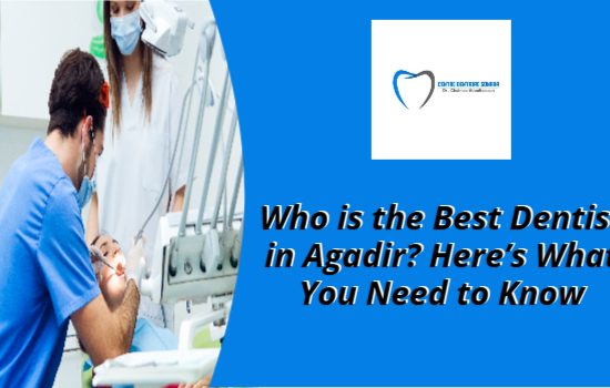 Best Dentist in Agadir