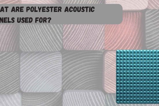 What Are Polyester Acoustic Panels Used For