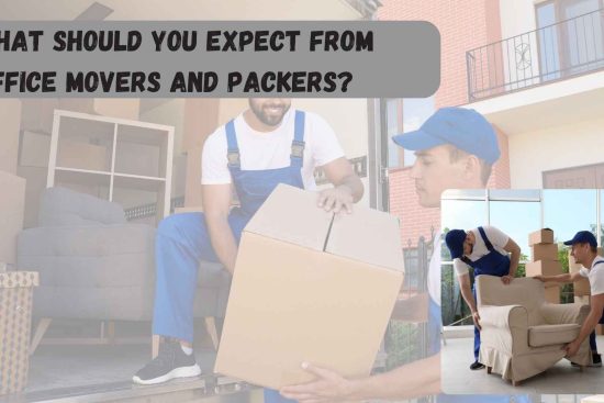 What Should You Expect from Office Movers and Packers