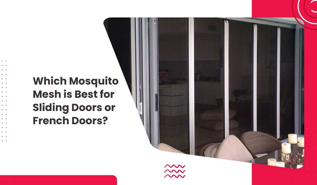 Which Mosquito Mesh is Best for Sliding Doors or French Doors