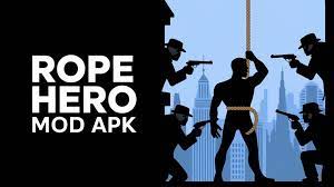 Rope Hero Mod APK Download 2024