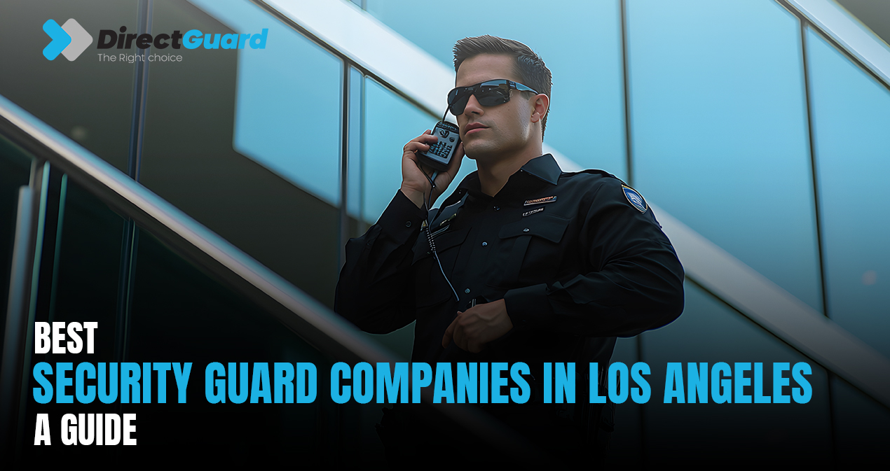 imgpsh_Best Security Guard Companies in Los AngelesfuBest Security Guard Companies in Los Angeles | A Comprehensive Guidellsize_anim