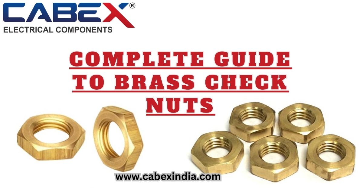 Complete Guide to Brass Check Nuts