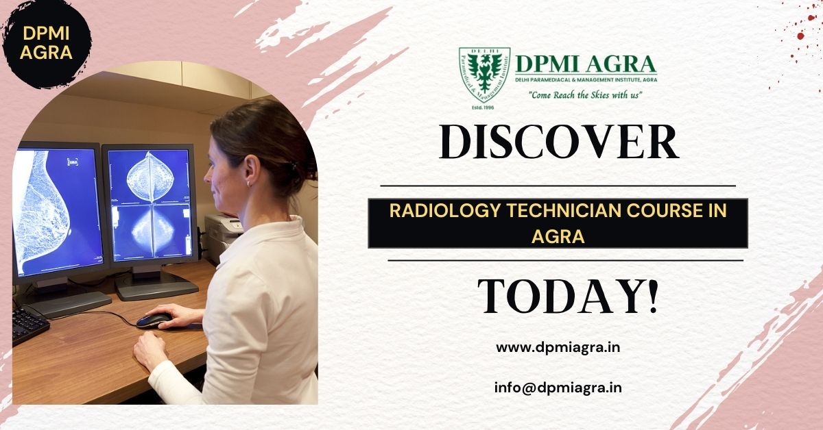 Discover the Benefits of Enrolling in a Radiology Technician Course in Agra