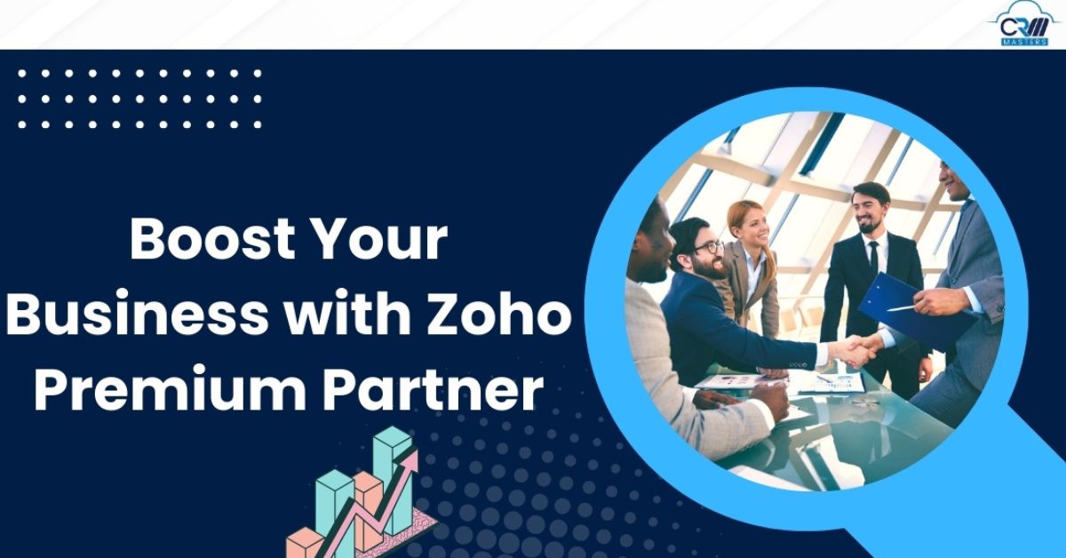 How Does a Zoho Premium Partner Help to Boost Your Business Sales