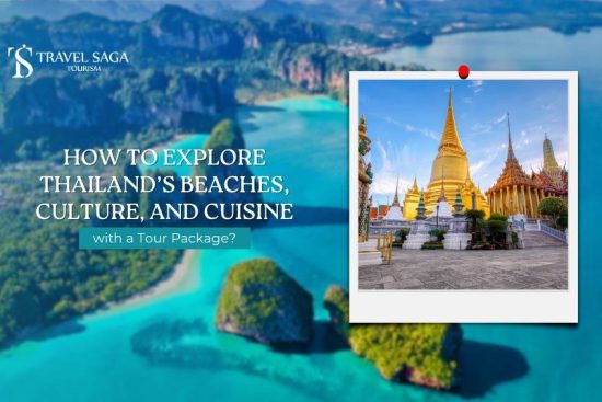 How to Explore Thailand’s Beaches, Culture, and Cuisine with a Tour Package