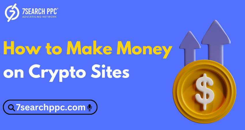 How to Make Money on Crypto Sites