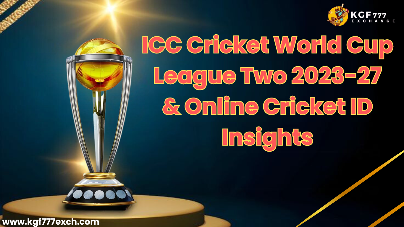 ICC League Two 2023-27 & Online Cricket ID Insights