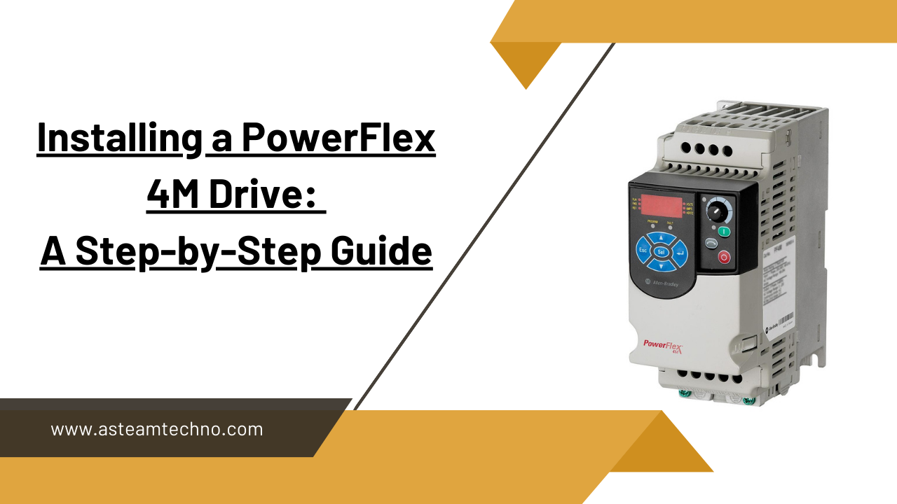 Installing a PowerFlex 4M Drive A Step-by-Step Guide