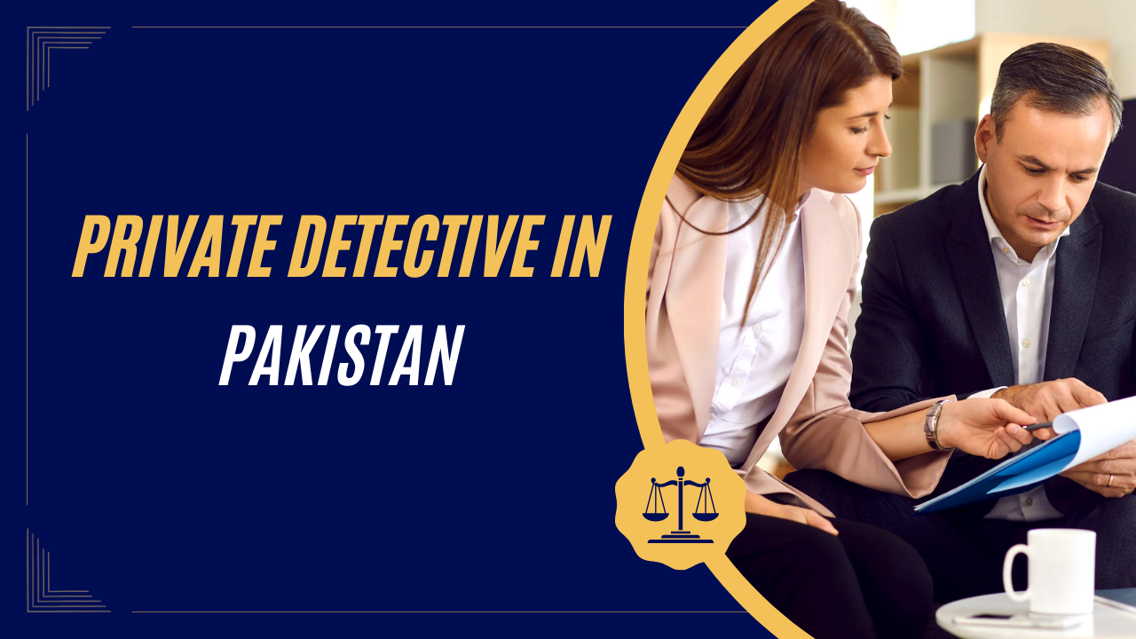 Private Detective in Pakistan