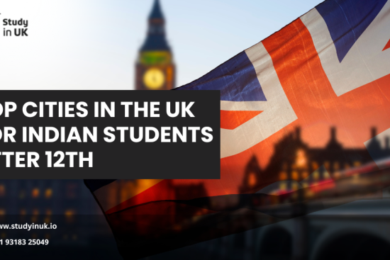 Top Cities in the UK for Indian Students After 12th (1)