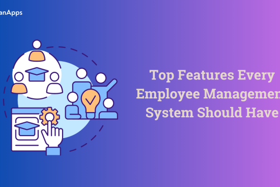 Top Features Every Employee Management System Should Have